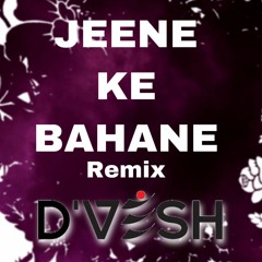 JEENE KE BAHANE_ASHA BHOSLE (REMIX) - DJ D'VESH