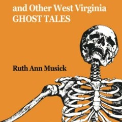 [GET] [EBOOK EPUB KINDLE PDF] The Telltale Lilac Bush and Other West Virginia Ghost T