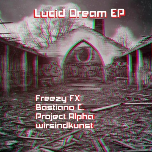 FX Freezy - Lucid Dream (Bastiano C. Remix) [FREE DL]