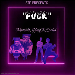 “fuck”(ft YungNLoaded)