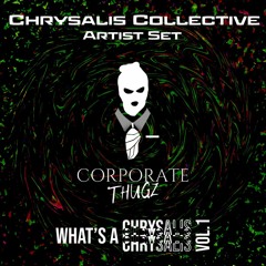 What's A Chrysalis?: Vol 001 Corporate Thugz Mix