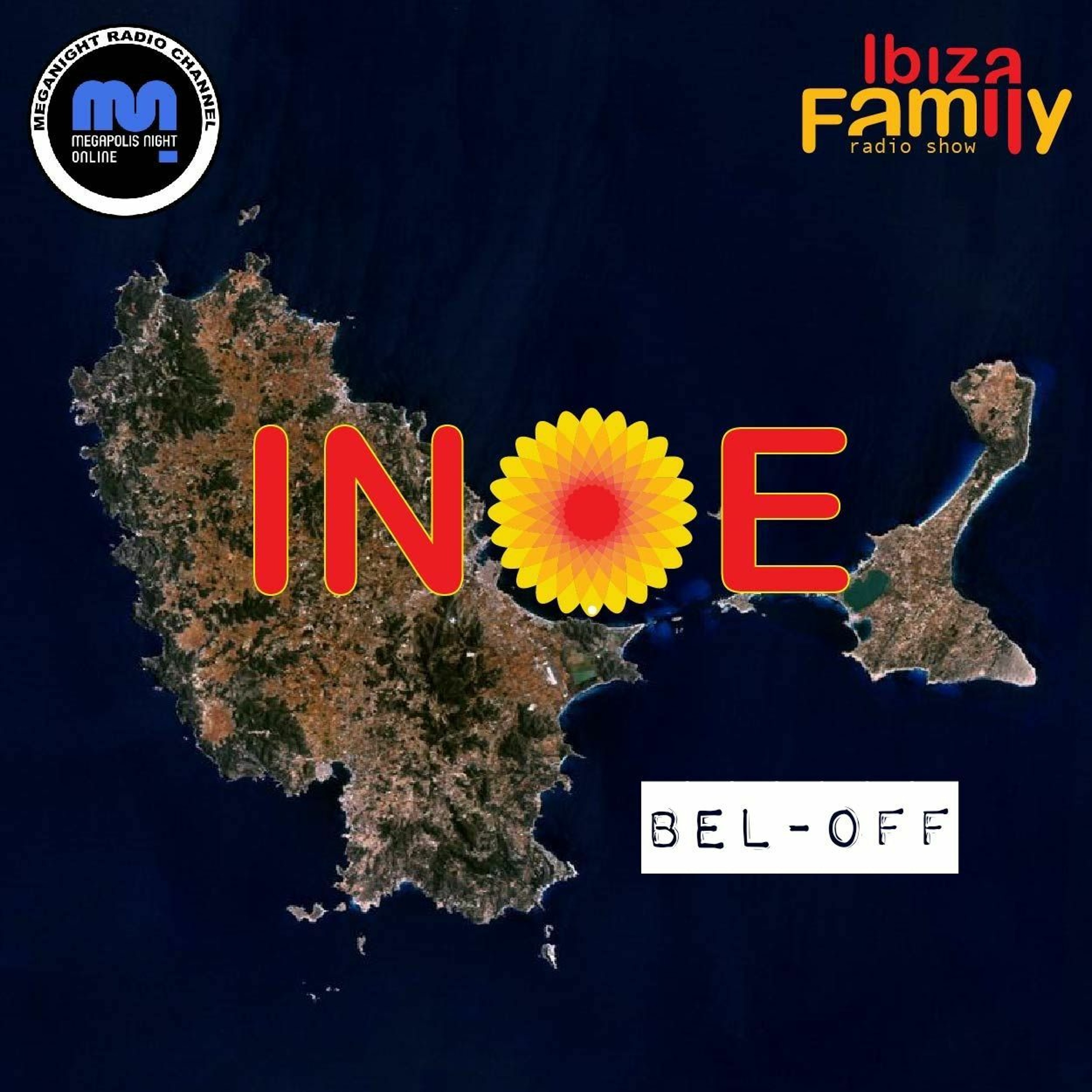 BEL-OFF | INOE radioshow by IBIZAFAMILY | MEGANIGHT RADIO | 22.10.22 | #131 episode artwork