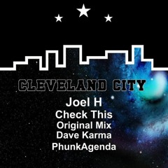 Joel H - Check This(PhunkAgenda Mix)  CLEVELAND CITY RECORDS