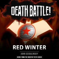 Death Battle: Red Winter (Score From The Rooster Teeth Series)