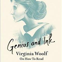 ( 605 ) Genius and Ink: Virginia Woolf on How to Read by  Virginia Woolf ( VGa )