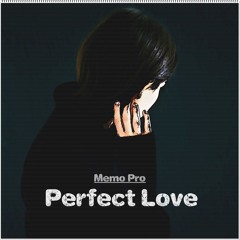 Memo Pro - Perfect Love