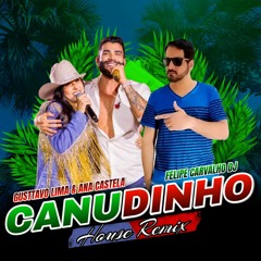 Gusttavo Lima & Ana Castela - Canudinho (Felipe Carvalho DJ Slap House Remix) Extended - 128 BPM