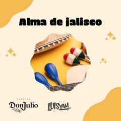 Alma de jalisco By. Don Julio