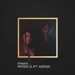 Patience (ft. Asena) [Official Music Video Link In Description]