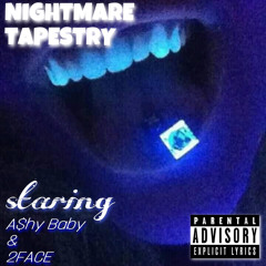 A$hy Baby x 2FACE - Nightmare Tapestry (Prod. A$hy Baby)