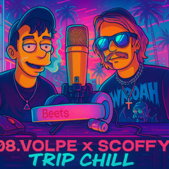 08.VOLPE X SCOFFY-TRIP CHILL PROD.Unreal x CrzBeatz