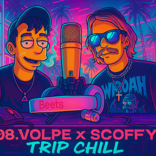 08.VOLPE X SCOFFY-TRIP CHILL PROD.Unreal x CrzBeatz