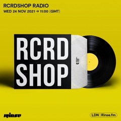 RCRDSHOP RADIO - 24 November 2021