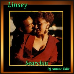 Linsey - Searchin' (Dj Amine Edit )