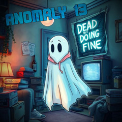 Dead, But Doing Fine