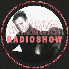 Anti Romantica Radioshow 5: DJ Valentino