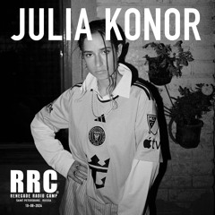 Renegade Radio Camp - JULIA KONOR - Mix 21-07-2024