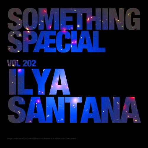 ILYA SANTANA: SPÆCIAL MIX 202