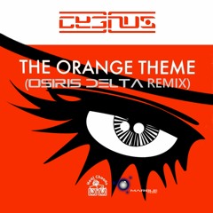 Cygnus X - Orange Theme (Osiris Delta Remix)