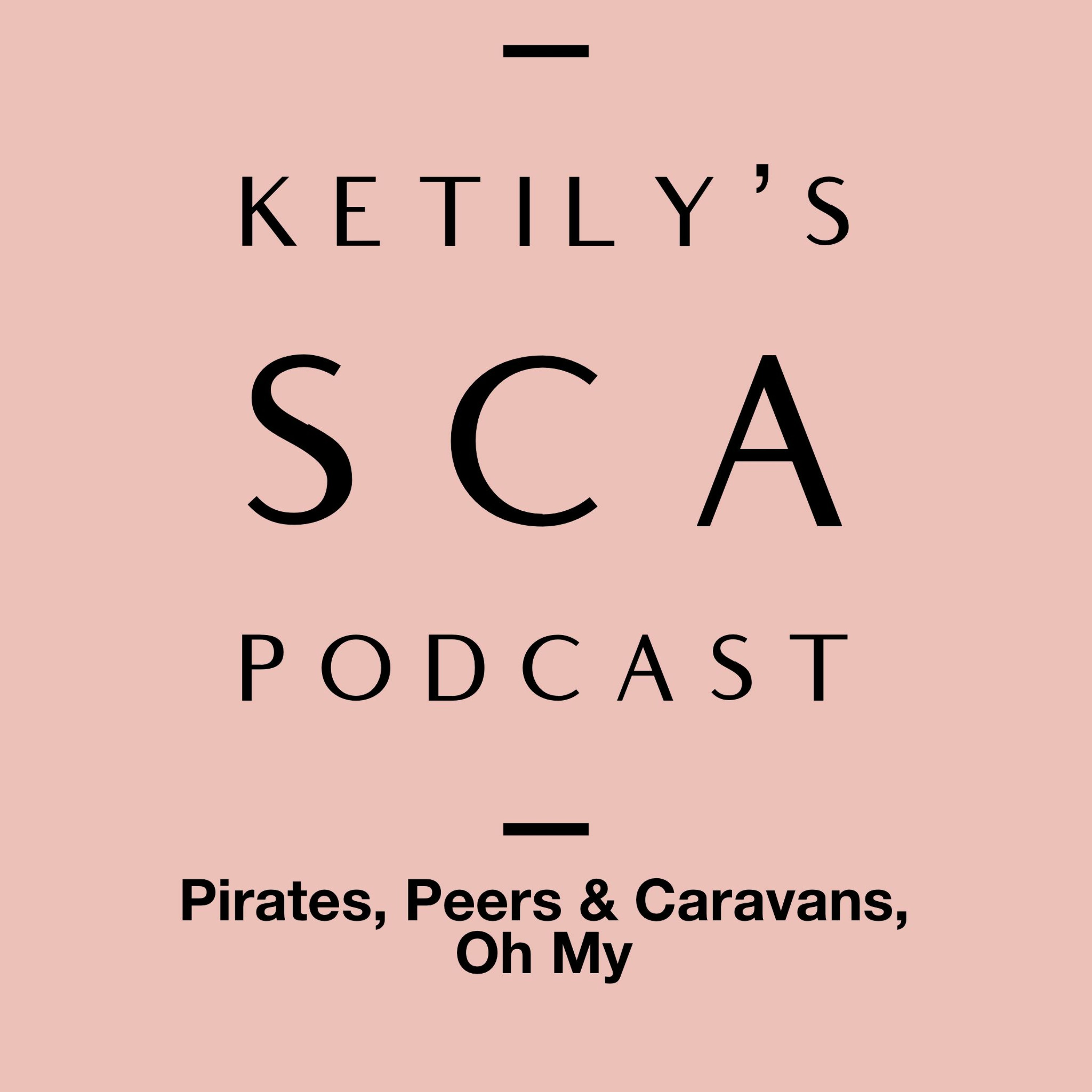 Ketiley\'s SCA Podcast