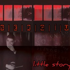 S | E | R | G | I | U - Little story