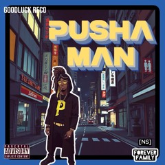 Pusha Man