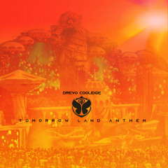 Tomorrow Land Anthem