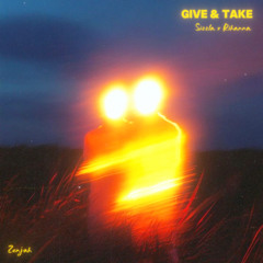 GIVE & TAKE - ZENJAH (SIZZLA X RIHANNA)