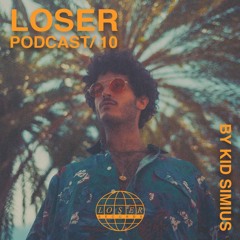 Loser Podcast 010 - Kid Simius