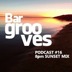 8pm Sunset Mix Podcast #16