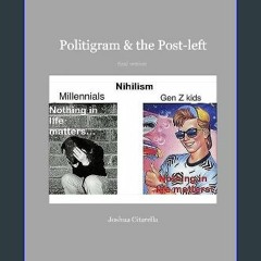 ebook read [pdf] 📚 Politigram and the Post-left [PDF]