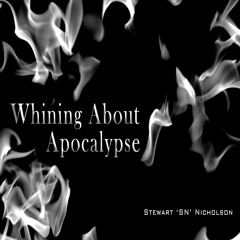 Whining About Apocalypse