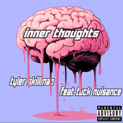 Inner Thoughts ft Tuck Nuisance