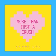 More Than Just A Crush