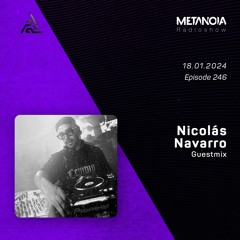 Metanoia pres. Nicolás Navarro [Exclusive Guestmix]