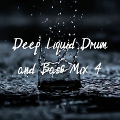Deep Liquid Drum and Bass Mix 4