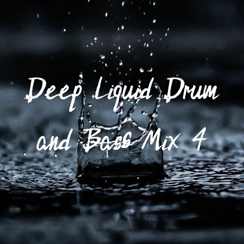 Stream Deep Liquid Drum and Bass Mix 4 by Rulah Listen online for free on SoundCloud