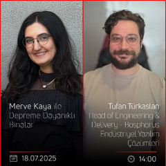 Tufan Türkaslan – Merve Kaya ile Depreme Dayanıklı Binalar