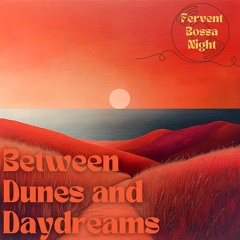 Between Dunes and Daydreams