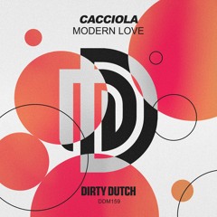 🔥🔊 Cacciola - Modern Love (OUT NOW)
