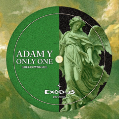 Adam Y - Only One (Free Download)
