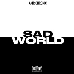 sad world (prod. amrbeatz)
