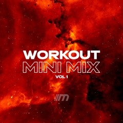 Workout Mini Mix Vol 1