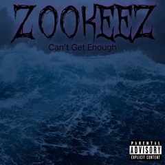 Z00KEEZ ~ Can’t Get Enough (Beat Only)
