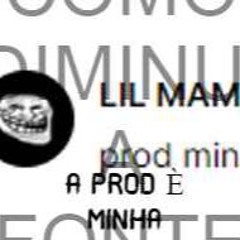 A PROD È MINHA (DISS LIL MAMEI)