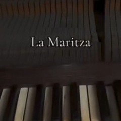 La Maritza (piano cover) Creepy version by @mimokeys