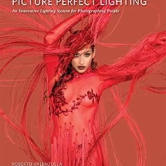 [READ] [EPUB KINDLE PDF EBOOK] Picture Perfect Lighting: An Innovative Lighting System for Photograp