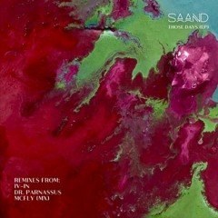 Saand - Those Days (Dr Parnassus Remix)