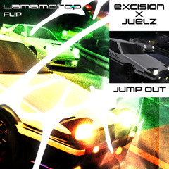 Excision x Juelz - Jump Out(Yamamoto-P Flip)