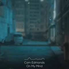 Cam Edmonds - On My Mind